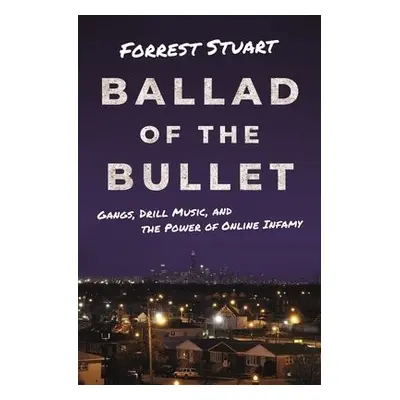 Ballad of the Bullet - Stuart, Forrest