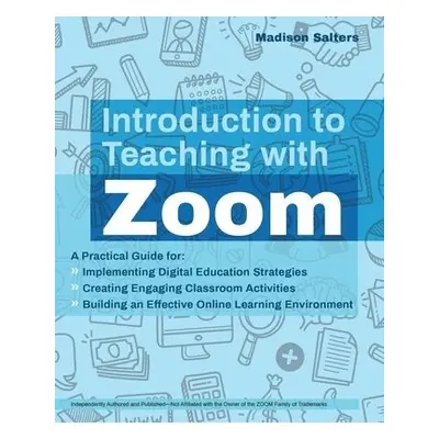 Introduction to Teaching with Zoom - Salters, Madison