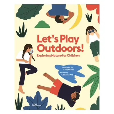 Let's Play Outdoors! - Ard, Catherine