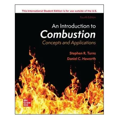 ISE An Introduction to Combustion: Concepts and Applications - Turns, Stephen a Haworth, Daniel 