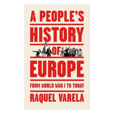 People's History of Europe - Varela, Raquel