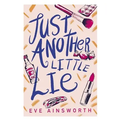 Just Another Little Lie - Ainsworth, Eve