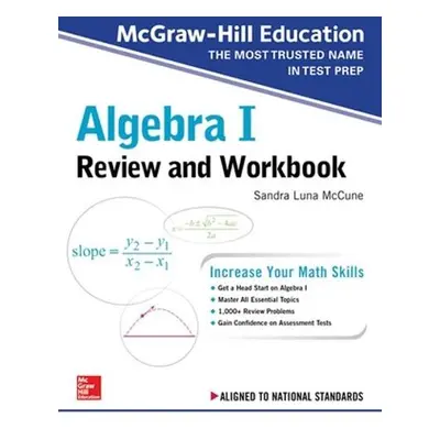 McGraw-Hill Education Algebra I Review and Workbook - McCune, Sandra Luna