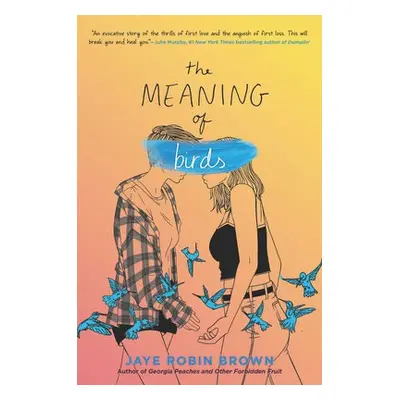 Meaning of Birds - Brown, Jaye Robin