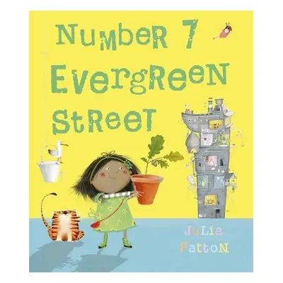 Number 7 Evergreen Street - Patton, Julia (Illustrator)