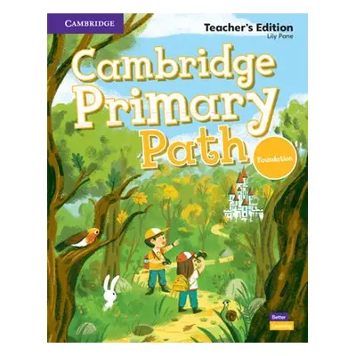 Cambridge Primary Path Foundation Level Teacher's Edition - Pane, Lily