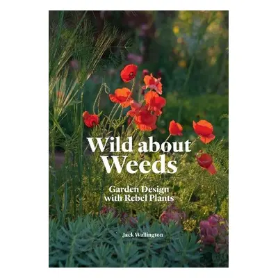 Wild about Weeds - Wallington, Jack