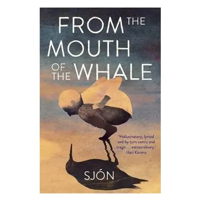 From the Mouth of the Whale - Sjon