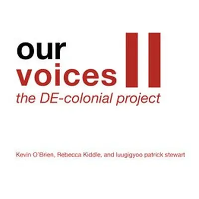 Our Voices II: The DE-colonial Project