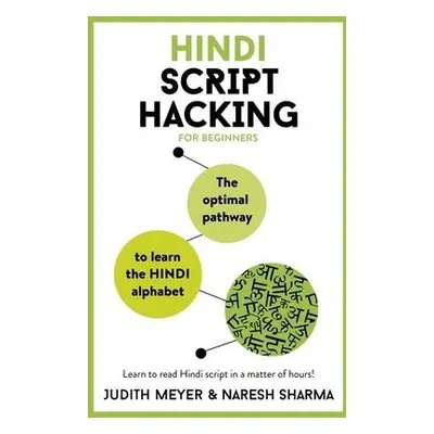 Hindi Script Hacking - Meyer, Judith a Sharma, Naresh