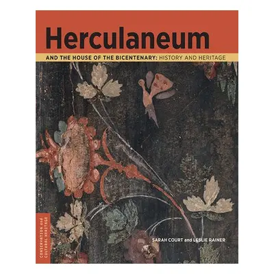 Herculaneum and the House of the Bicentenary - Court, Sarah a Rainer, Leslie