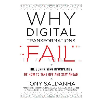 Why Digital Transformations Fail - Saldanha, Tony