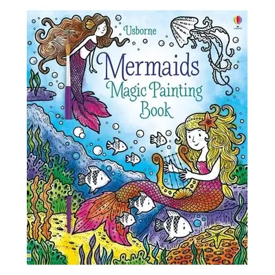 Mermaids Magic Painting Book - Watt, Fiona