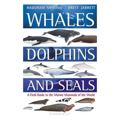 Whales, Dolphins and Seals - Shirihai, Hadoram a Jarrett, Brett