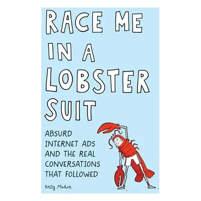 Race Me in a Lobster Suit - Mahon, Kelly