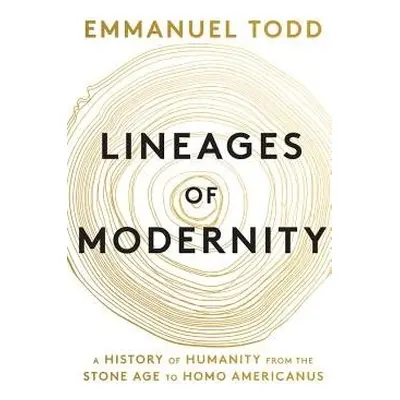 Lineages of Modernity - Todd, Emmanuel