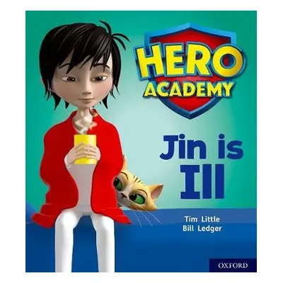 Hero Academy: Oxford Level 1+, Pink Book Band: Jin is Ill - Little, Tim