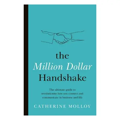 Million Dollar Handshake - Molloy, Catherine