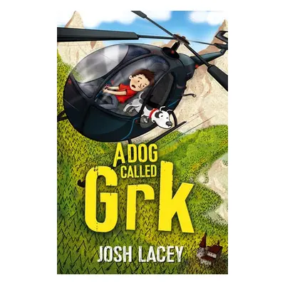 Dog Called Grk - Lacey, Josh