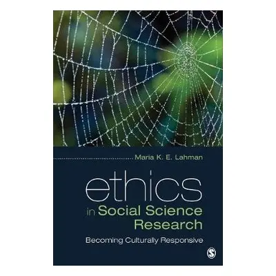 Ethics in Social Science Research - Lahman, Maria K. E.