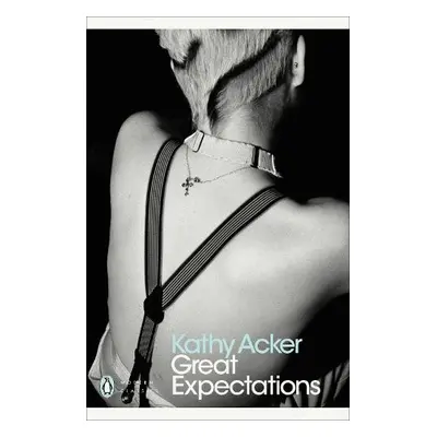 Great Expectations - Acker, Kathy