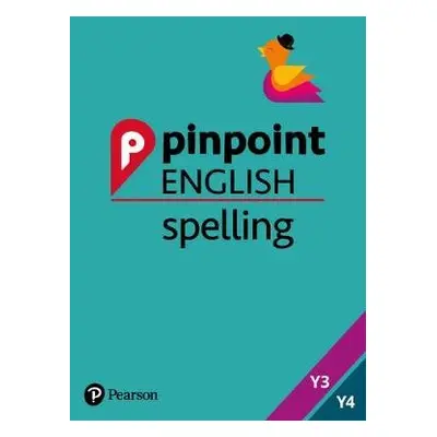 Pinpoint English Spelling Years 3 and 4 - Snashall, Sarah