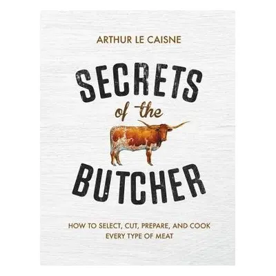 Secrets of the Butcher - Caisne, Arthur Le