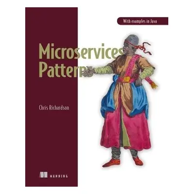 Microservice Patterns - Richardson, Chris