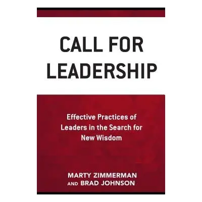 Call for Leadership - Zimmerman, Marty a Johnson, Brad