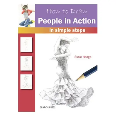 How to Draw: People in Action - Hodge, Susie