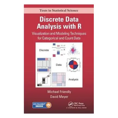 Discrete Data Analysis with R - Friendly, Michael a Meyer, David