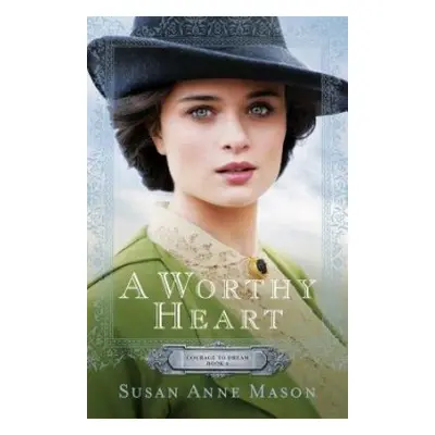 Worthy Heart - Mason, Susan Anne