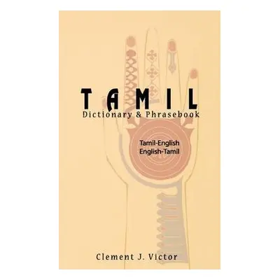 Tamil-English / English-Tamil Dictionary a Phrasebook - Victor, Clement