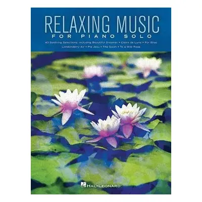 Relaxing Music for Piano Solo - Hal Leonard Publishing Corporation