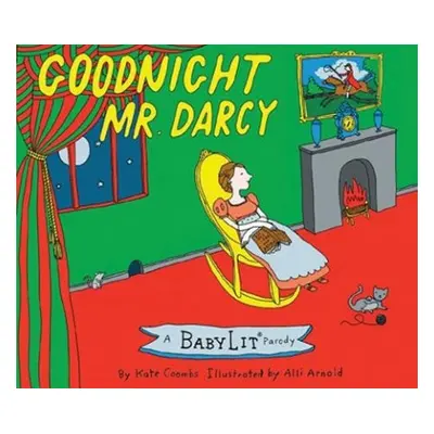 Goodnight Mr. Darcy - Coombs, Kate a Arnold, Alli