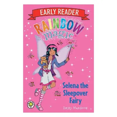 Rainbow Magic Early Reader: Selena the Sleepover Fairy - Meadows, Daisy