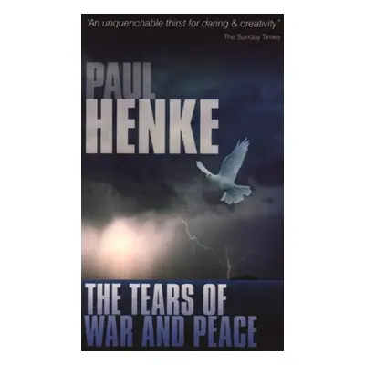 Tears of War and Peace - Henke, Paul