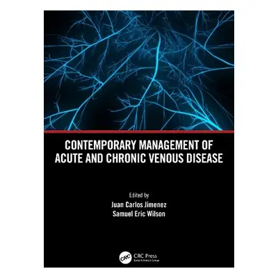 Contemporary Management of Acute and Chronic Venous Disease