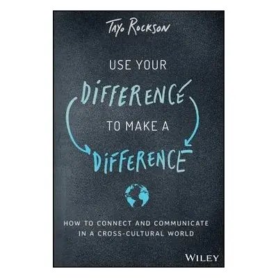 Use Your Difference to Make a Difference - Rockson, Tayo