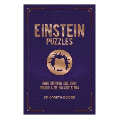 Einstein Puzzles - Moore, Dr Gareth