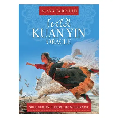 Wild Kuan Oracle - New Edition - Fairchild, Alana (Alana Fairchild)