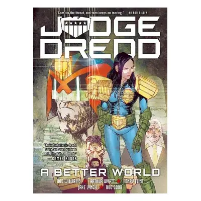 Judge Dredd: A Better World - Williams, Rob a Wyatt, Arthur