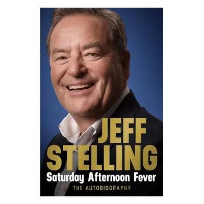 Saturday Afternoon Fever - Stelling, Jeff