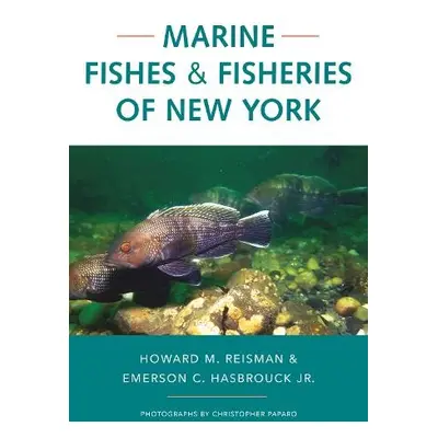 Marine Fishes and Fisheries of New York - Reisman, Howard M. a Hasbrouck Jr., Emerson C.