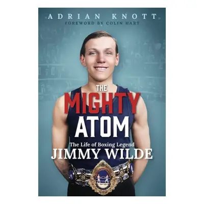 Mighty Atom - Knott, Adrian