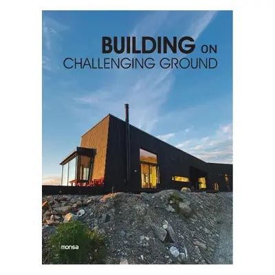 Building on Challenging Ground - Monsa Publications