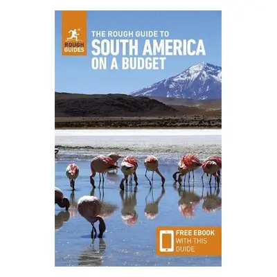 Rough Guide to South America on a Budget: Travel Guide with Free eBook - Guides, Rough