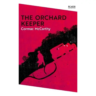 Orchard Keeper - McCarthy, Cormac