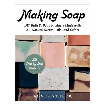 Making Soap - Stuber, Agnes