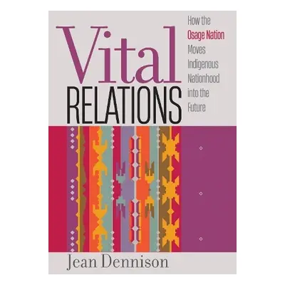 Vital Relations - Dennison, Jean